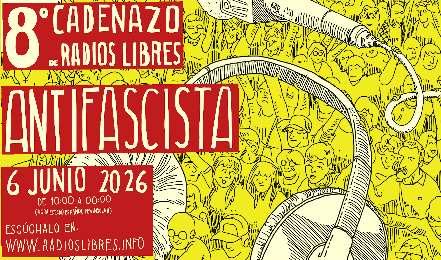 8º Cadenazo Antifascita de las Radios Libres Ibéricas
