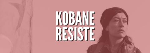 Kobane: resistencia, traición y silencio Kobane: resistencia, traición y silencio